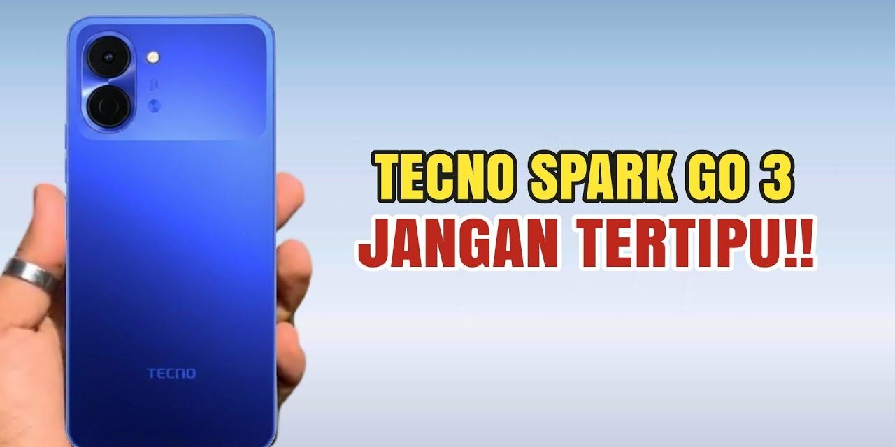 Keunggulan Tecno Spark Go 3: Smartphone Entry Level Bagus