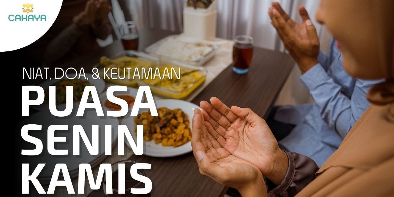 Panduan Lengkap Niat Puasa Senin Kamis: Latin, Dan Artinya