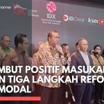 Reformasi Pasar Modal Indonesia Diapresiasi MSCI, Ini Kata OJK