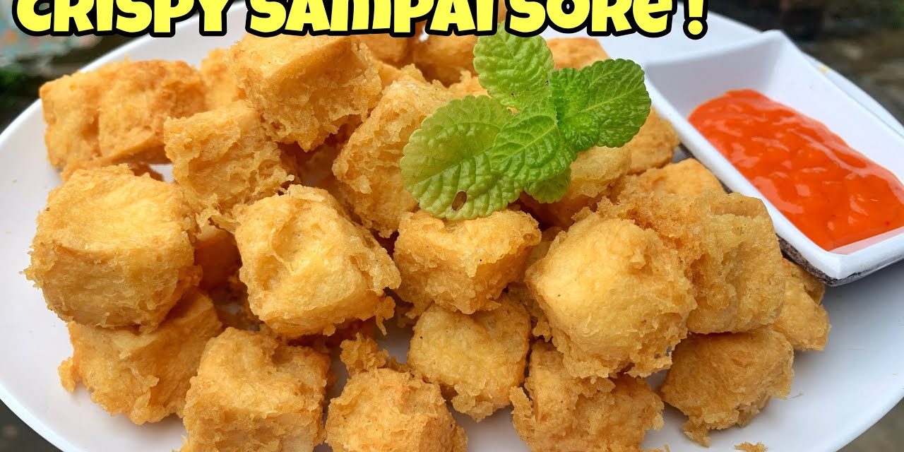 Tahu Kriuk Dengan Kremesan Sempurna, Renyah Tahan Lama