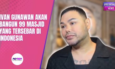 Niat Baik Ivan Gunawan, Akan Bangun 99 Masjid Di Indonesia
