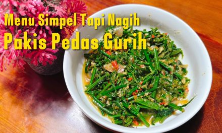 Tumis Pakis Pedas Khas Padang: Kenikmatan Yang Menggoda