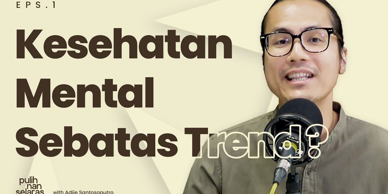 Kesehatan Mental, Menjaganya Di Tengah Kesibukan Kehidupan