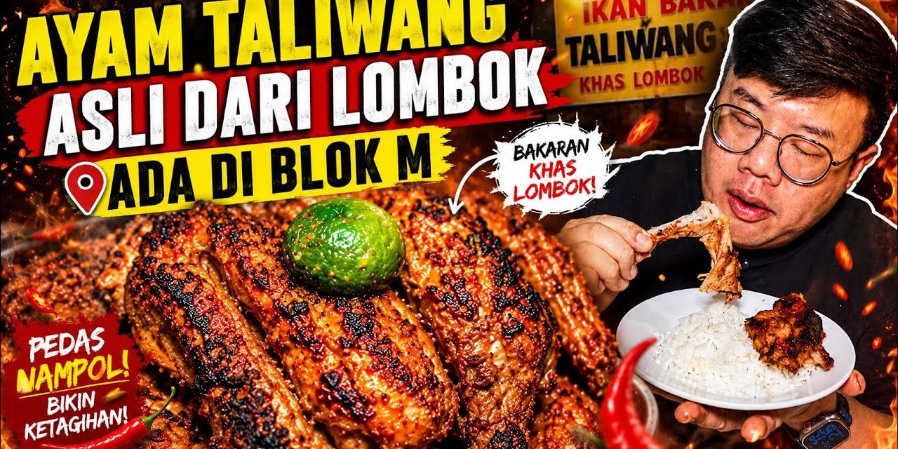 Dari Lombok Untuk Indonesia: Sebuah Kisah Lezat Ayam Taliwang