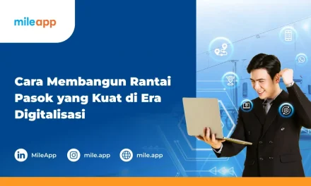 Digitalisasi Rantai Pasok Untuk Ragam Usahamu, Mulai Sekarang