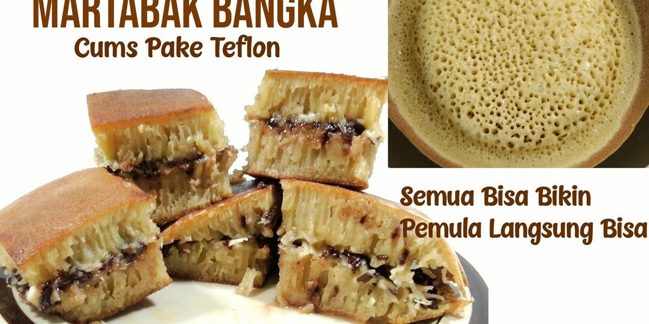 Menu Martabak Bangka Cemilan Yang Bangkitkan Mood Kamu!