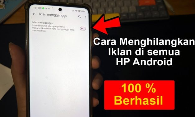 Panduan Lengkap Menghilangkan Iklan Mengganggu Di Ponsel